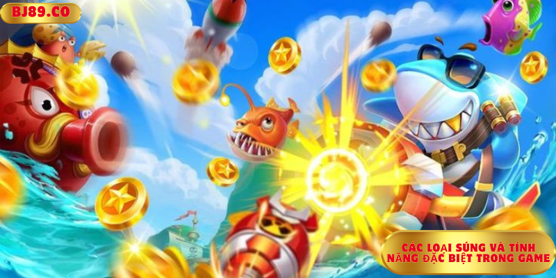 Các Loại Súng và Tính Năng Đặc Biệt Trong Game Các Loại Súng và Tính Năng Đặc Biệt Trong Game