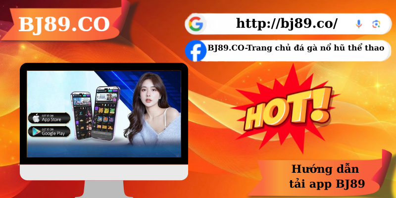 Hướng dẫn tải app BJ89 Hướng dẫn tải app BJ89