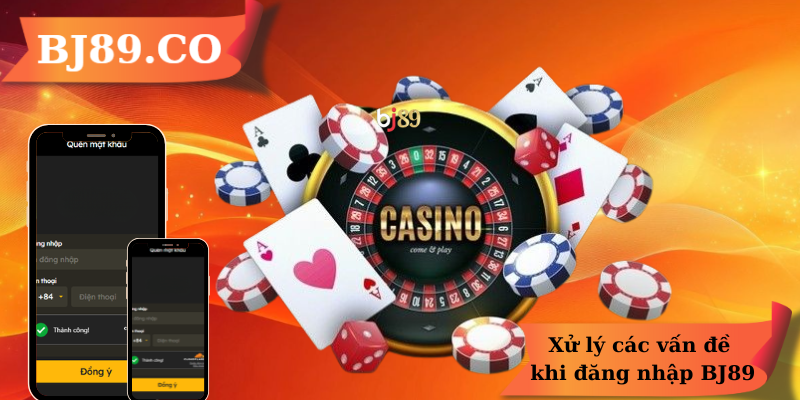 Xử lý các vấn đề khi đăng nhập BJ89 Xử lý các vấn đề khi đăng nhập BJ89