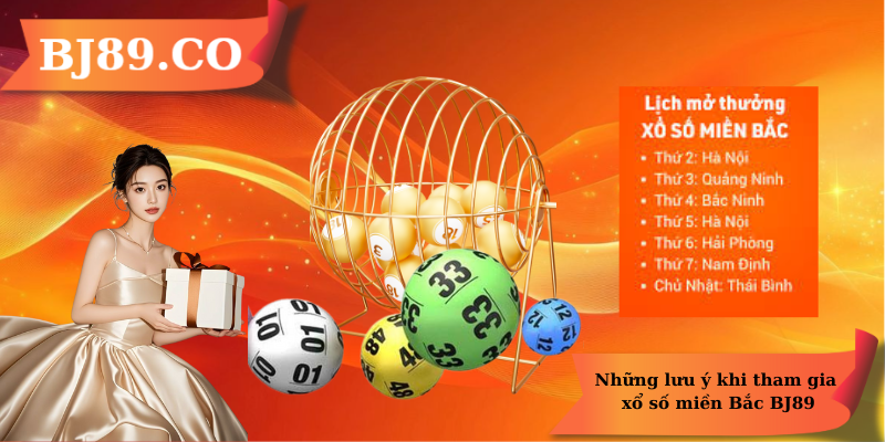 Những lưu ý khi tham gia xổ số miền Bắc BJ89